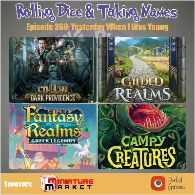 Episode 369: Cthulhu Dark Providence, The Gilded Realms, Fantasy Realms: Greek Legends, Campy Creatures Episode 369: Cthulhu Dark Providence, The Gilded Realms, Fantasy Realms: Greek Legends, Campy Creatures