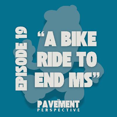 A Bike Ride to End MS | Episode 019