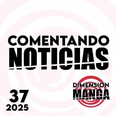 NOTICIAS 2025: Semana 37