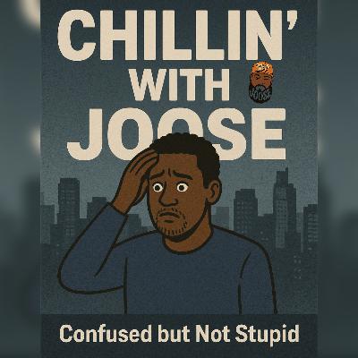 EP: 333 "CONFUSED BUT NOT STUPID"