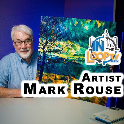 #49 - Mark Rouse: An Artist's Journey from Darkness to Light #49 - Mark Rouse: An Artist's Journey from Darkness to Light