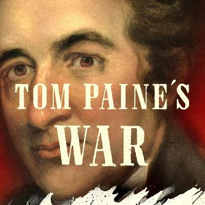 Jack Kelly- Tom Paine's War-The Words That Rallied a Nation and the Founder for Our Time