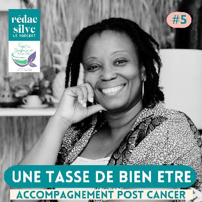 #5 Une Tasse de Bien Etre - Un accompagnement global pour reprendre le travail après le cancer #5 Une Tasse de Bien Etre - Un accompagnement global pour reprendre le travail après le cancer