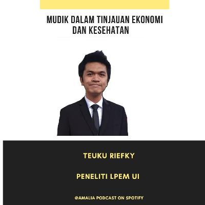 Episode 77 : Mudik dalam Tinjauan Ekonomi dan Kesehatan Ft Teuku Riefky Episode 77 : Mudik dalam Tinjauan Ekonomi dan Kesehatan Ft Teuku Riefky