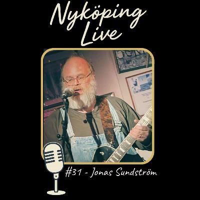 Nyköping Live! #31 - Jonas Sundström Nyköping Live! #31 - Jonas Sundström