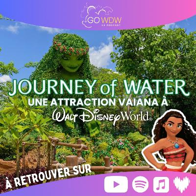 JOURNEY OF WATER : immersion dans l’univers de Vaiana à EPCOT !
