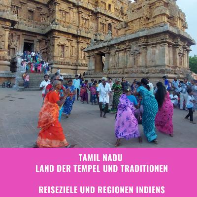 Reiseziele und Regionen: Tamil Nadu-Land der Tempel und Traditionen