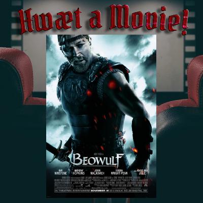 Hwæt a Movie – Episode 6 – Beowulf (2007)