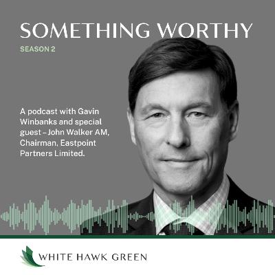 Something Worthy with John Walker AM