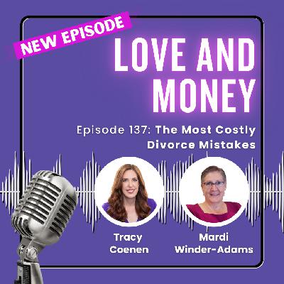 The Most Costly Divorce Mistakes with Mardi Winder-Adams The Most Costly Divorce Mistakes with Mardi Winder-Adams