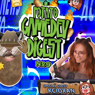 Potato GameDev Digest №9 with Kcioxan Potato GameDev Digest №9 with Kcioxan