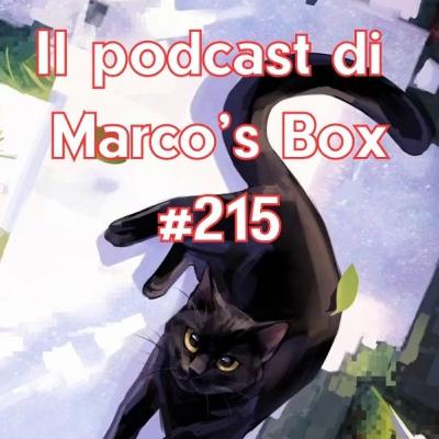 Il podcast di Marco's Box - Puntata 215