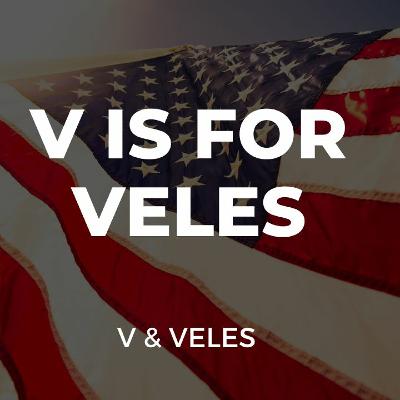 V Is for Veles