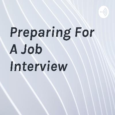 Preparing For A Job Interview