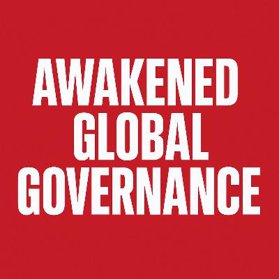 Awakened Global Governance: The Architecture of Power and the Global Awakening of Leadership Awakened Global Governance: The Architecture of Power and the Global Awakening of Leadership