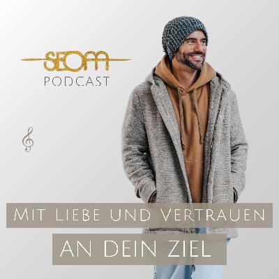 #144 Mit Liebe und Vertrauen an dein Ziel