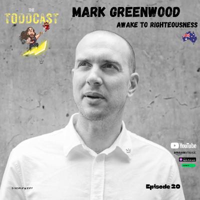 Mark Greenwood - Awake to Righteousness Mark Greenwood - Awake to Righteousness
