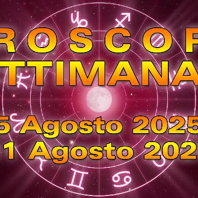 Oroscopo della Settimana: da Lunedì 25 a Domenica 31 Agosto 2025!