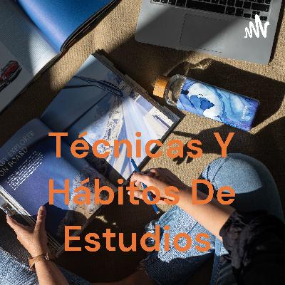 Técnicas y hábitos de estudio