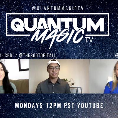 Quantum Magic TV Episode 11 - The Root Of It All Ayurveda CBD & Cannabis Infused Essential Oil Company