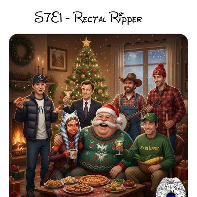 S7E1 - Rectal Ripper