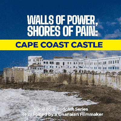 Cape Coast Castle: The Infamous Gateway of No Return Cape Coast Castle: The Infamous Gateway of No Return