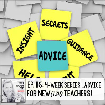 Advice for New(ish) Teachers Part 6