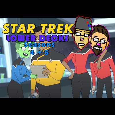 479 - Star Trek Lower Decks Seasons 4 + 5