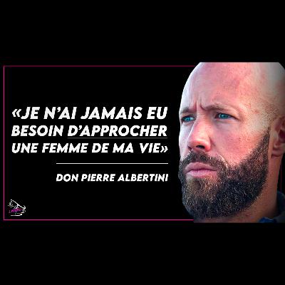 Don Pierre Albertini révèle publiquement son expérience avec les femmes et sa vision des relations | BCL #59 Don Pierre Albertini révèle publiquement son expérience avec les femmes et sa vision des relations | BCL #59