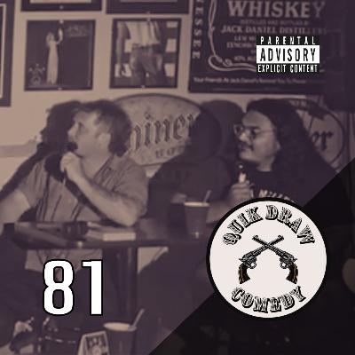 81-Quik Draw Comedy Featuring Noe Ramirez