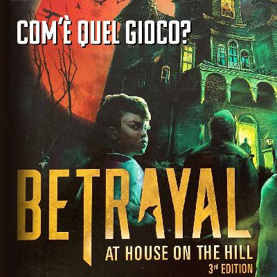 Betrayal at house on the hill - Speciale fine anno