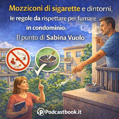 Mozziconi di sigarette e dintorni, le regole da rispettare per fumare in condominio