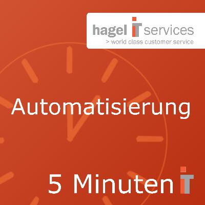 Automatisierungen | 5 Minuten IT