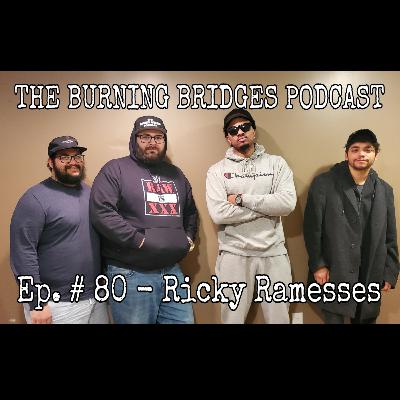 Episode #80 - Ricky Ramesses Episode #80 - Ricky Ramesses