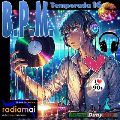 BPM-P647T16x11 - Hits 90s Vol 03 - 13-11-2025 - Podcast - Daniel Casanova DanyMix BPM-P647T16x11 - Hits 90s Vol 03 - 13-11-2025 - Podcast - Daniel Casanova DanyMix