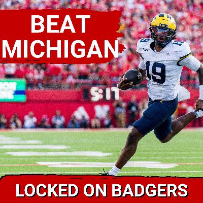 CAN WISCONSIN HANG? Michigan Wolverines PREVIEW - how can the Badgers stop UNDERWOOD?