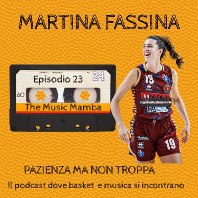 PAZIENZA MA NON TROPPA! MARTINA FASSINA a THE MUSIC MAMBA