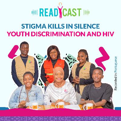 S04E06: Stigma kills in silence - Youth, Discrimination and HIV