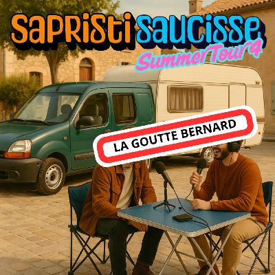 SSST4 Ep8 : La Goutte Bernard !