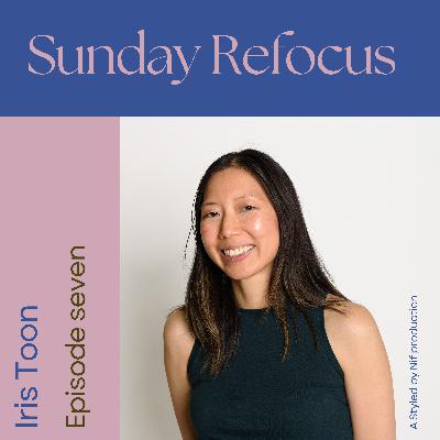 The Business of Motherhood, Faith & Fashion ft. Iris Toon | Sunday Refocus Season 2