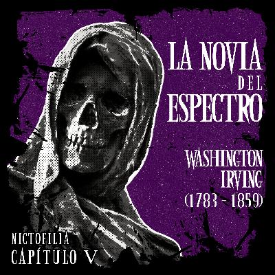 Nictofilia 05 - La Novia del Espectro de Washington Irving