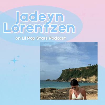Jadeyn Lorentzen talks releasing her first songs | Lil Pop Stars Podcast Jadeyn Lorentzen talks releasing her first songs | Lil Pop Stars Podcast