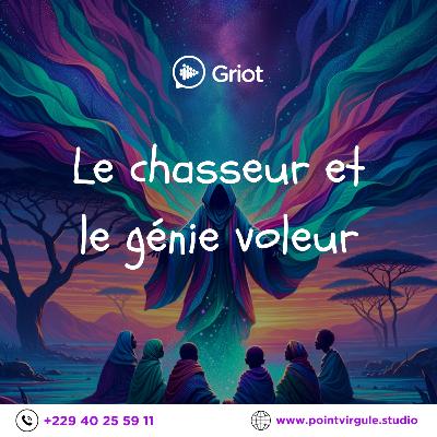 Griot: Le chasseur et le génie voleur