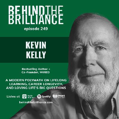 249 Kevin Kelly on Living and Working at the Intersection of Passion, Purpose, and Profitability