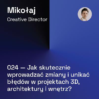 024 — Jak Skutecznie Wprowadzać Zmiany i Unikać Błędów w Projektach 3D, Architektury i Wnętrz