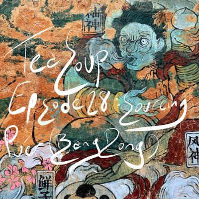 Episode 28 - Sourcing Pu’er (Bangdong)