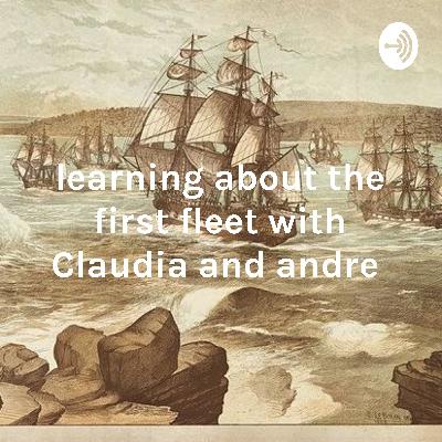 Learning about the first fleet with Claudia and Andre