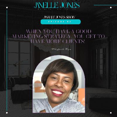 When you have a good marketing strategy, you get to have more clients!