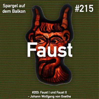 #215: Faust I + II - Johann Wolfgang von Goethe #215: Faust I + II - Johann Wolfgang von Goethe