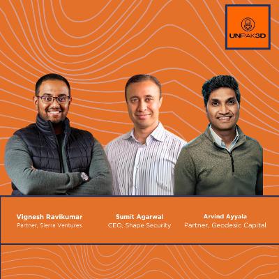 Ep. 9 Sumit Agarwal (Ario CEO, Founder Shape Security): Building 3D Products- Defensible, Delightful, Differentiated Ep. 9 Sumit Agarwal (Ario CEO, Founder Shape Security): Building 3D Products- Defensible, Delightful, Differentiated
